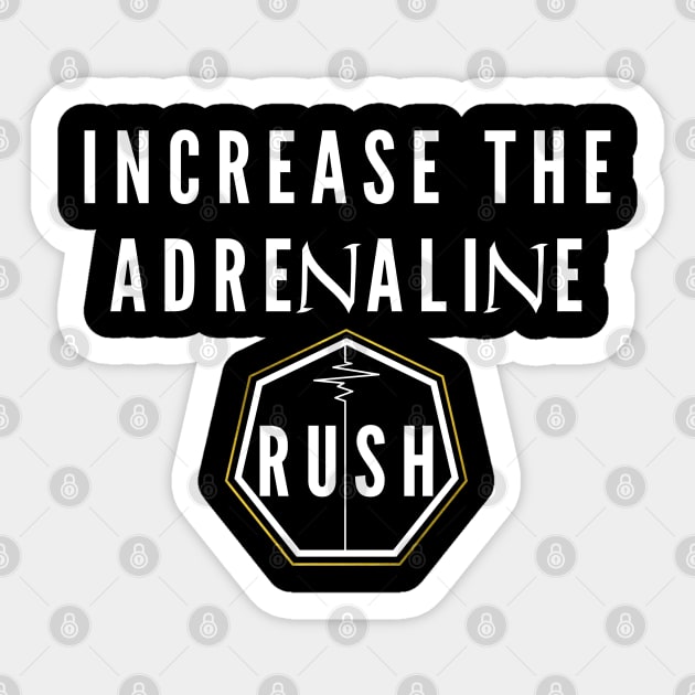 Increase The Adrenaline Rush Sticker by Gamers World Store